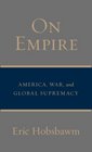 On Empire America War and Global Supremacy