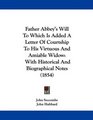 Father Abbey's Will To Which Is Added A Letter Of Courtship To His Virtuous And Amiable Widow With Historical And Biographical Notes