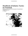Handbook of Infantry Tactics for Paintball: Based upon US Army and Soviet Doctrine for Light Infantry Combat Operations