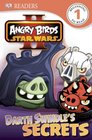 DK Readers Angry Birds Star Wars II Darth Swindle's Secrets