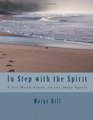In Step with the Spirit A Six Week Topical Study on the Holy Spirit