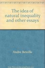The idea of natural inequality and other essays