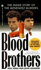 Blood Brothers The Inside Story of the Menendez Murders