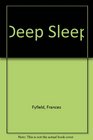 Deep Sleep