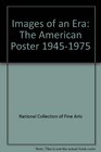 Images of an Era The American Poster 19451975