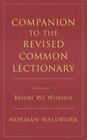 Companion to the Revised Common Lectionary Before We Worship v 5