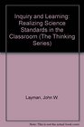 Inquiry and Learning Realizing Science Standards in the Classroom