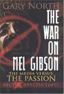 The War on Mel Gibson The Media vs The Passion