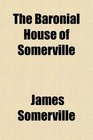 The Baronial House of Somerville