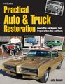 Practical Auto    Truck Restoration HP1547 How to Plan and Organize Your Project to Save Time and Money