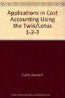 Applications in Cost Accounting Using the Twin/Lotus 123