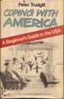 Coping with America A Beginner's Guide to the USA