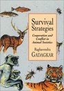 Survival Strategies  Cooperation and Conflict in Animal Societies