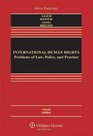 International Human Rights Problems of Law Policy And Practice