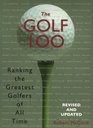 The Golf 100 Ranking the Greatest Golfers of All Time