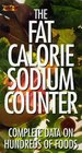 The Fat Calories Sodium Counter Complete Data on Hundreds of Foods