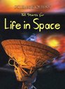 The Search For Life In Space