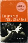 Meditative Commentary Letters of Peter John and Jude Living in Jesus