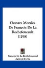 Oeuvres Morales De Francois De La Rochefoucault