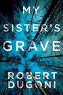 My Sister's Grave (Tracy Crosswhite, Bk 1)