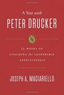 A Year with Peter Drucker 52 Weeks of Coaching for Leadership Effectiveness
