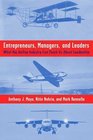 Entrepreneurs Managers and Leaders What the Airline Industry Can Teach Us About Leadership