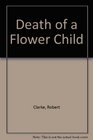 Death of a Flower Child