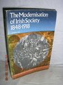 The Modernisation of Irish Society 18481918