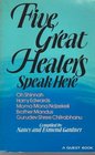 Five Great Healers Speak Here