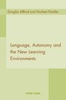 Language Autonomy and the New Learning Environments