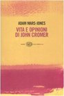 Vita e opinioni di John Cromer