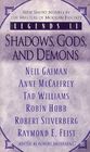 Legends II: Shadows, Gods, and Demons (Legends II, Vol 1)