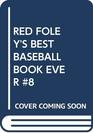 Red Foley's Best Baseball Book Ever 1994