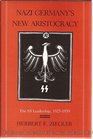Nazi Germany's New Aristocracy The Ss Leadership 19251939