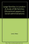 Large families in London A study of 86 families