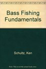 Bass Fishing Fundamentals Revised Edition