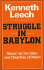Struggle in Babylon Racism in the Cities and Churches of Britain