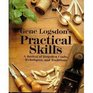 Gene Logsdon's Practical Skills: A Revival of Forgotten Crafts, Techniques, and Traditions