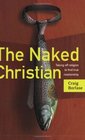 The Naked Christian Taking Off Religion To Find True Relationship