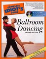 The Complete Idiot's Guide to Ballroom Dancing 2nd Edition