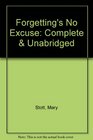 Forgetting's No Excuse Complete  Unabridged