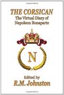 THE CORSICAN The Virtual Diary of Napoleon Bonaparte