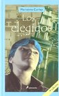 Los Elegidos/ the Eligible