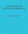 Foundations of Higher Mathematics  Exploration and Proof