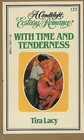 With Time and Tenderness (Candlelight Ecstasy Romance, No 133)