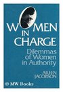 Women in Charge Dilemmas of Women in Authority