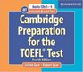 Cambridge Preparation for the TOEFL Test Book with CDROM and Audio CDs Pack