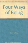 Four Ways of Being 2