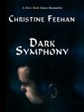 Dark Symphony (Carpathians (Dark), Bk 9) (Large Print)