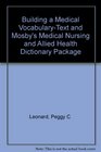 Building a Medical Vocabulary 6e  Mosby's Medical Nursing And Allied Health Dictionary 6e 2book Package